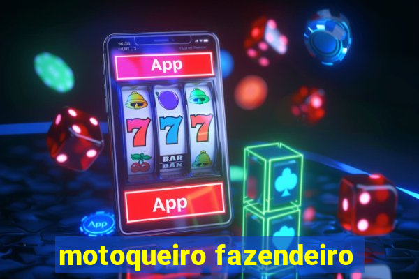 motoqueiro fazendeiro